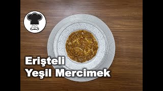 Erişteli Yeşil Mercimek [upl. by Goldenberg545]