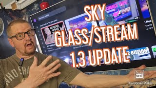 SKYGLASS SKY STREAM 13 THE BIG UPDATE [upl. by Anitnas487]