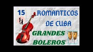 ROMANTICOS DE CUBA   GRANDES BOLEROS [upl. by Matthia647]