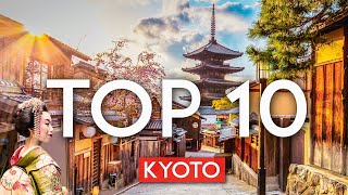 TOP 10 Things to do in KYOTO Japan [upl. by Werna]