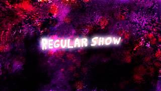 Regular Show  Intro HD [upl. by Nrobyalc]