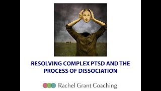 Resolving Complex PTSD and the Process of Dissociation [upl. by Israeli]