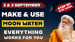 ✅MAKE amp USE MOON WATER On 2 amp 3 September 2024  Moon Water Bath Manifestation [upl. by Averi]