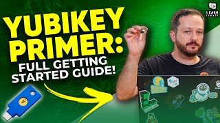 YubiKey Complete Getting Started Guide [upl. by Irtimed]