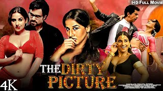 The Dirty Picture Full Hindi Bollywood Movie 2011  Vidya Balan Emraan Hashmi Naseruddin Shah [upl. by Zeuqram]