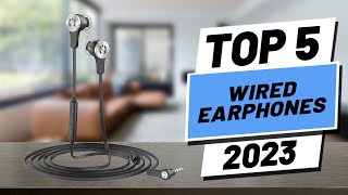 Top 5 BEST Wired Earphones of 2023 [upl. by Roosevelt]