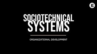 Sociotechnical Systems [upl. by Nnayar498]