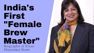 Kiran mazumdar shaw biography in hindi First Female Brew Master in IndiaFounder of BIOCON LTD [upl. by Adehsor805]