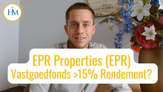 EPR Properties EPR REIT 8 Dividend  EPR Aandelen Analyse  Beste Vastgoedfondsen 2024 EPR [upl. by Gagliano]