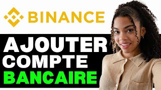 Comment Ajouter Un Compte Bancaire Sur Binance 2024 [upl. by Erin]