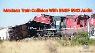 Mexican HeadOn Train Collision With BNSF 5942 Audio [upl. by Drain]