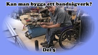 Kan man bygga ett bandsågverk Del 5 [upl. by Notlad]