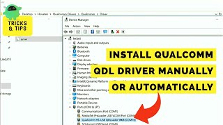 How to Download and Install Qualcomm QDL Driver QDLoader HSUSB [upl. by Aramal]