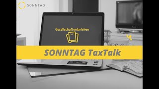 SONNTAG TaxTalk  Folge 4 quotDas Gesellschafterdarlehen  Teil 1quot [upl. by Korfonta]