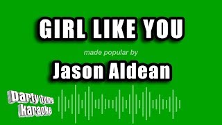 Jason Aldean  Girl Like You Karaoke Version [upl. by Hak349]