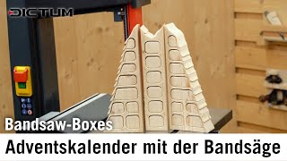 Adventskalender selbst bauen mit Bandsaw Boxes [upl. by Goulet]