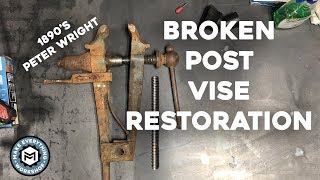 Post Vise Restoration  1890s Peter Wright [upl. by Mckenzie669]