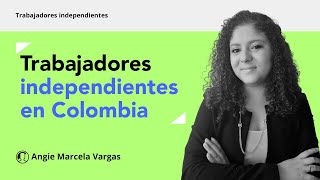 Tipos y diferencias entre trabajadores independientes y trabajadores asalariados en Colombia [upl. by Ardnohsal]