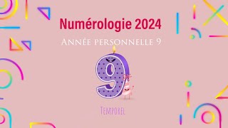 Numérologie 2024 Année personne 9 [upl. by Jamaal]