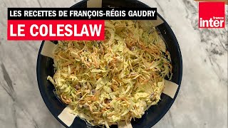 Coleslaw let’s go   Les recettes de FrançoisRégis Gaudry [upl. by Kala]