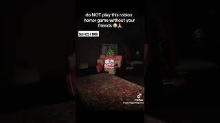 do NOT play roblox horror games without your friends 💀robloxmemes robloxshorts [upl. by Xxam962]