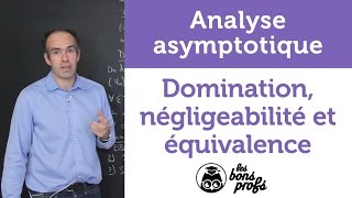 Domination négligeabilité équivalence  Maths  MPSI 1ère année  Les Bons Profs [upl. by Ojillib726]