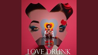 Love Drunk [upl. by Noma126]