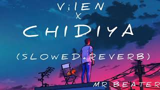 VILEN X CHIDIYA SLOWEDREVERB Lofi new punjabi song arijit singh mashup love songs 80s 90s [upl. by Meave784]