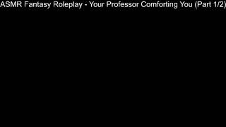 ASMR Fantasy Roleplay  Your Professor Comforting You Part 12 5 [upl. by Nwahsirhc939]