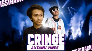 CRINGE Autanu Vines Diss Track  Adittya Rahman [upl. by Idnahc315]