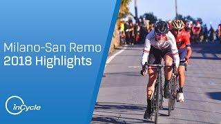 MilanSan Remo 2018  Full Race Highlights  inCycle [upl. by Levitt]