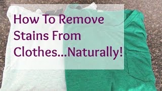 How To Remove Stains From Clothes  Naturally [upl. by Einhapets]