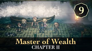 Story Playthrough 9  Master of Wealth Chapter 2  Octopath Traveler CotC [upl. by Acirtal437]