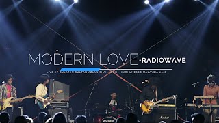 Radiowave  Modern Love Live [upl. by Aba407]