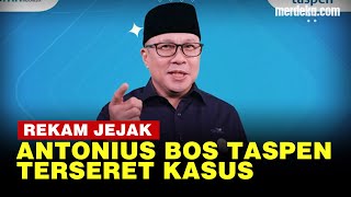 Profil Dirut Taspen Antonius Kosasih Pernah Dipolisikan Istri soal KDRT [upl. by Nitsej]