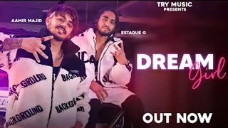 Dream Girl  Aamir Majid x Estaque G  Official Music Video  2022  KK Malhotra [upl. by Airdnal]