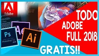 COMO TENER TODOS LOS PRODUCTOS DE ADOBE GRATIS 2018  FULL 100 REAL [upl. by Carrington]