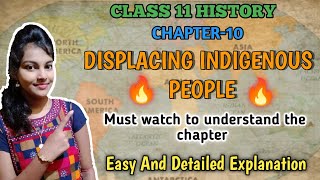 Displacing indigenous people class 11 history chapter 10easy and detailed explanation ncert book [upl. by Photina74]