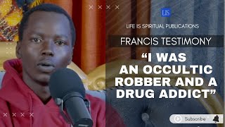 LIFE IS SPIRITUAL PRESENTS FRANCIS REAL LIFE TESTIMONY  quotHOW WE ROBBED BANKS AND GOT AWAY WITH ITquot [upl. by Esilehs336]