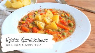 LEICHTE GEMÜSESUPPE MIT LINSEN  viel Eiweiß  schnell gemacht  ideales Rezept fürs Abendessen [upl. by Hitt]