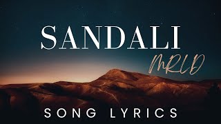 mrld  Sandali  SONG LYRICS VERSION [upl. by Olumor325]