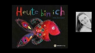 Heute bin ich  Hörbuchversion mit Bildern aus dem Buch [upl. by Acinomaj]