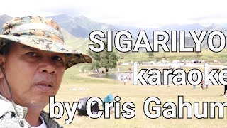 SIGARILYO karaoke by Cris Gahum karaoke vlog [upl. by Tooley]