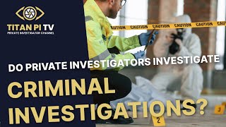 Do private investigators investigate criminal investigations [upl. by Adlig]