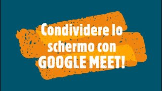 Condividere lo schermo su GOOGLE MEET [upl. by Geehan]