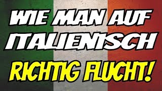 Wie man auf Italienisch RICHTIG FLUCHT 👊👊 🇮🇹 🇮🇹 🇮🇹 ✔ [upl. by Mitran777]