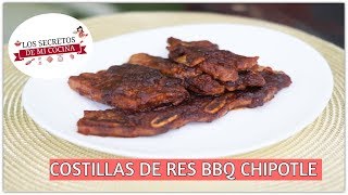 COSTILLAS DE RES BBQ CHIPOTLE🍰LOS SECRETOS DE MI COCINA🍰 [upl. by Okuy439]