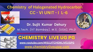 CHEMISTRY OF ALKYL HALIDE ARYL HALIDE LECTURE 6 SEM III CC VI UNIT I [upl. by Nashom]