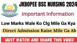 JKBOPEE Bsc Nursing Low Marks Wale Bachu Ko Kaise Seat Mile Ge Direct Admission Ke Through [upl. by Gnagflow]