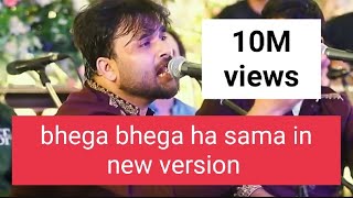 bhega bhega ha sammabest ever song [upl. by Nelak447]